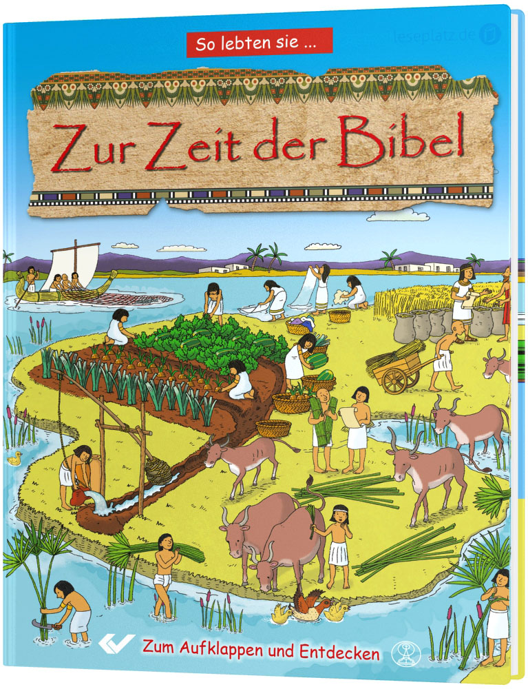 So lebten sie zur Zeit der Bibel