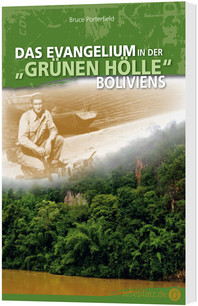 Das Evangelium in der "grünen Hölle" Boliviens