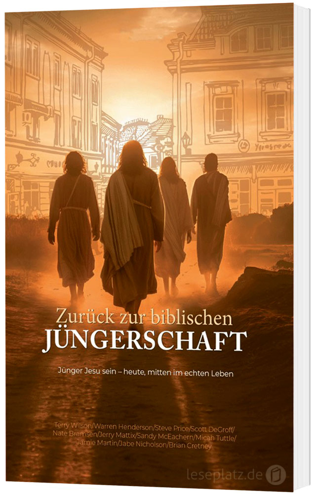 Zurück zur biblischen Jüngerschaft