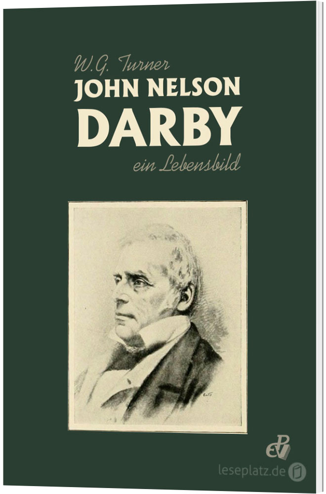 John Nelson Darby - ein Lebensbild