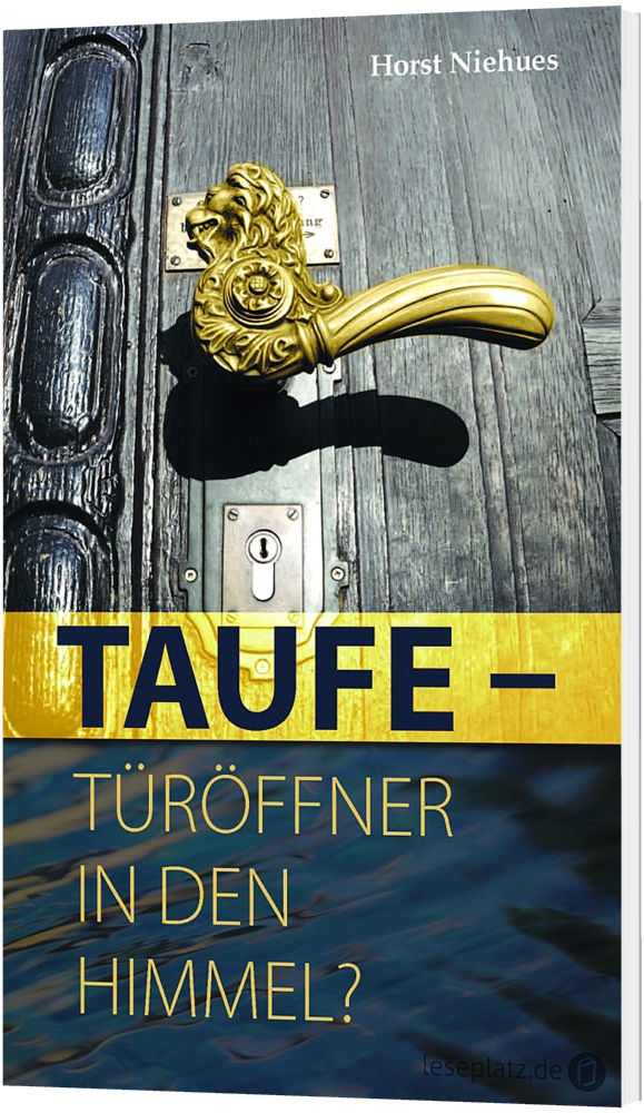 Taufe - Türöffner in den Himmel?