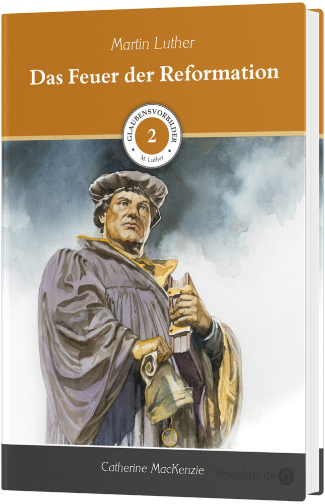 Martin Luther - Das Feuer der Reformation