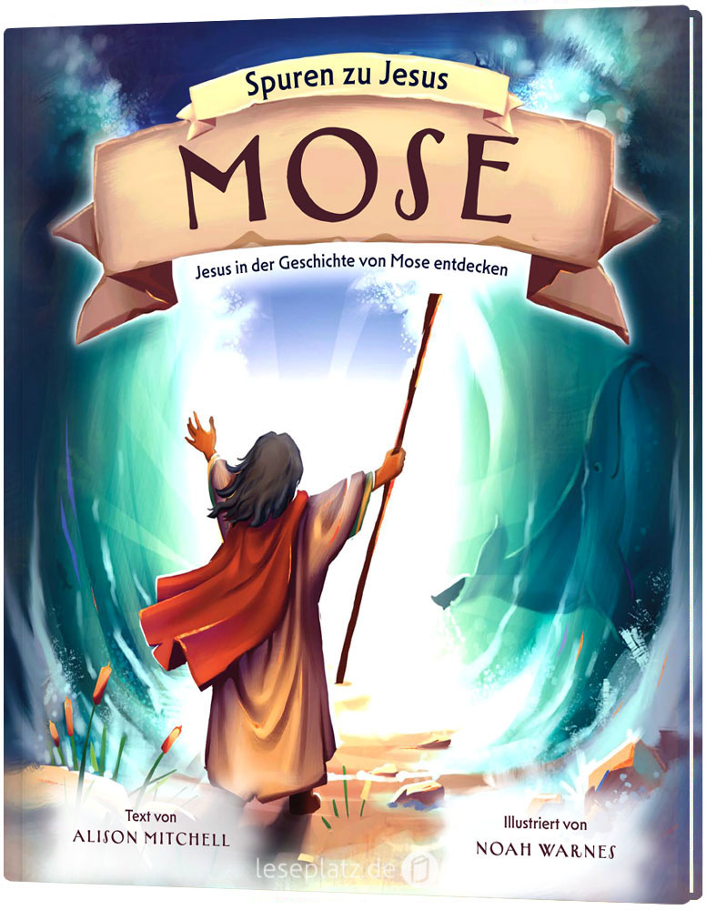 Mose - Spuren zu Jesus