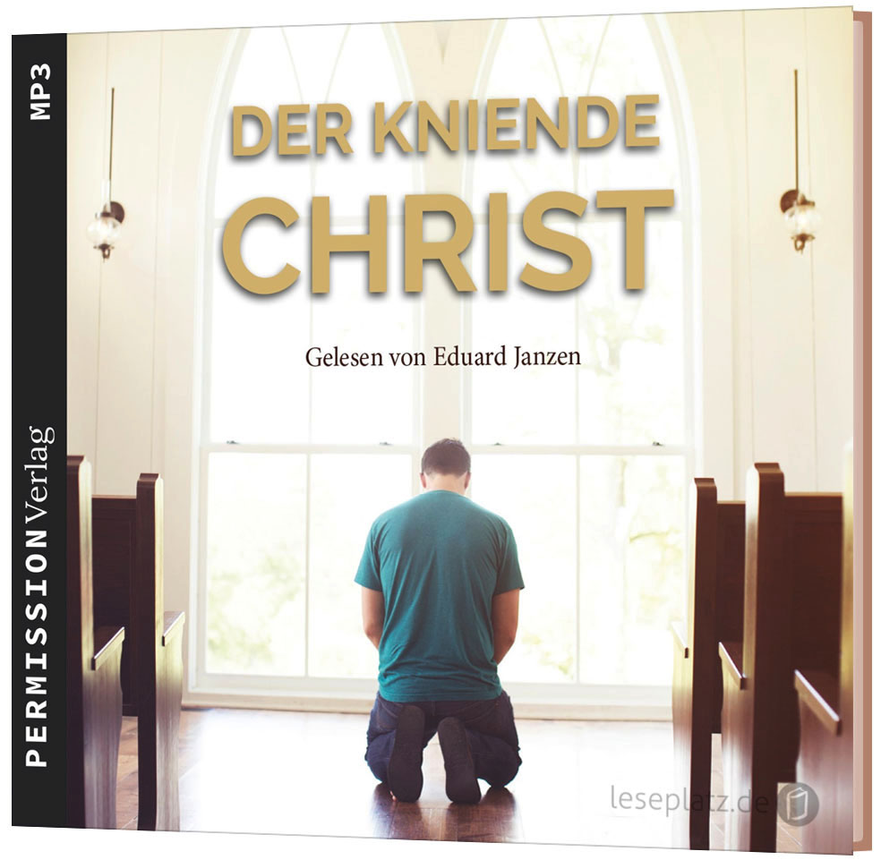 Der kniende Christ - Hörbuch