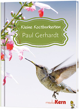 Paul Gerhardt - Kleine Kostbarkeiten