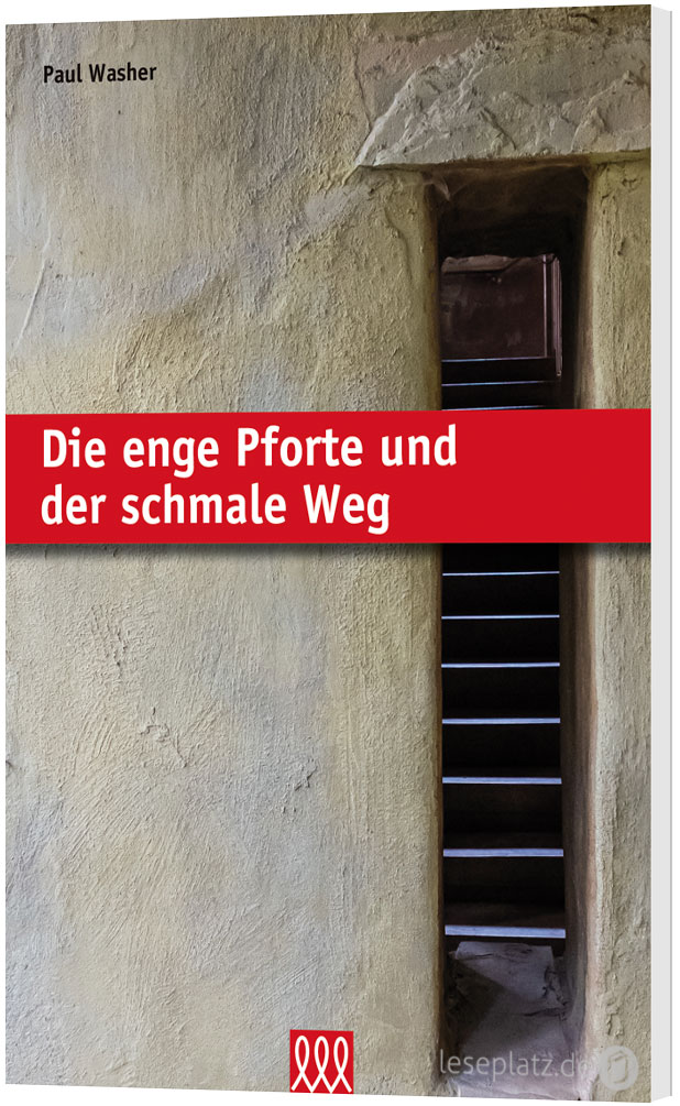 Die enge Pforte und der schmale Weg