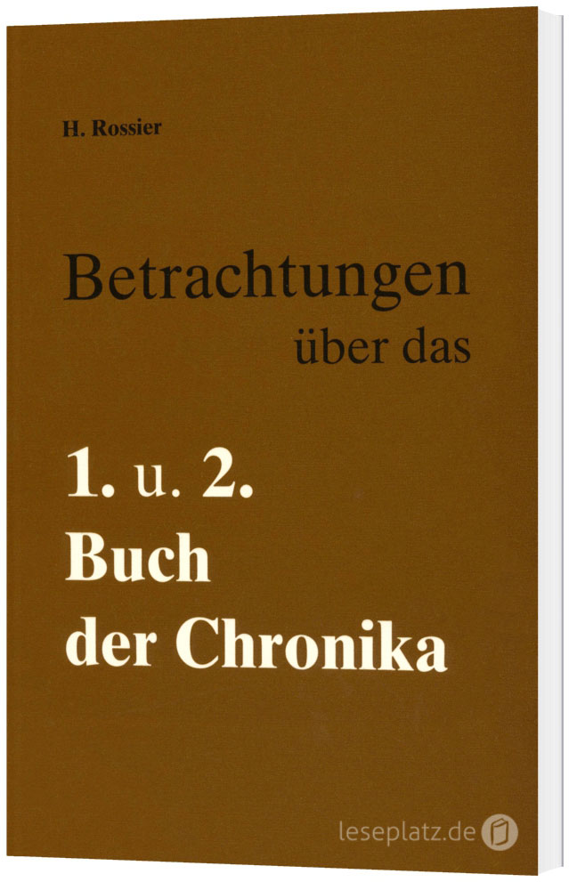 Betrachtungen über das 1. und 2. Buch Chronika