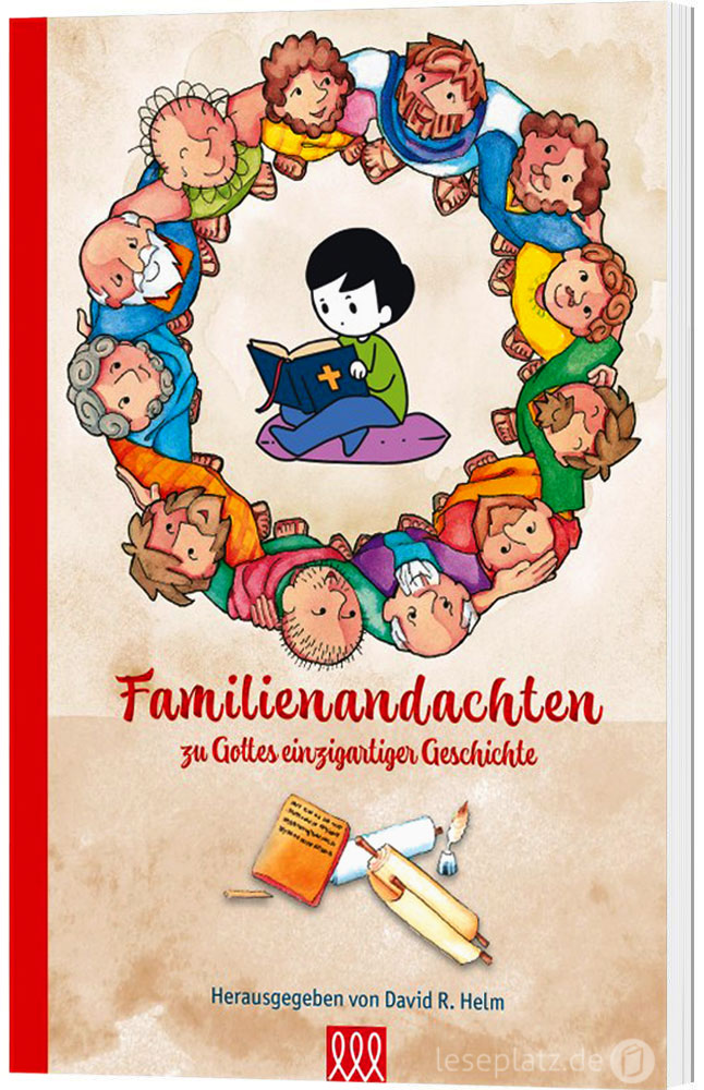 Familienandachten zu Gottes einzigartiger Geschichte