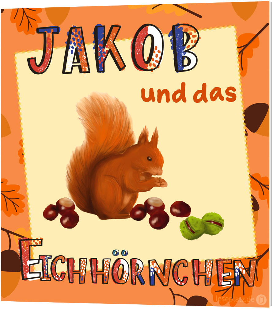 Jakob und das Eichhörnchen