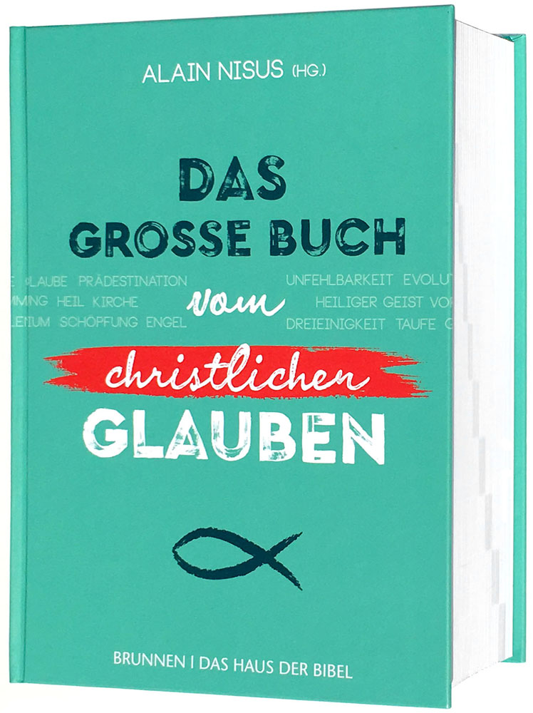 Das große Buch vom christlichen Glauben