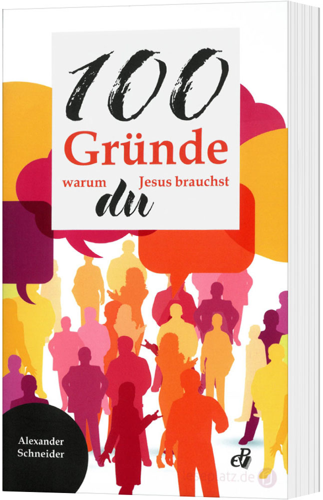 100 Gründe, warum du Jesus brauchst