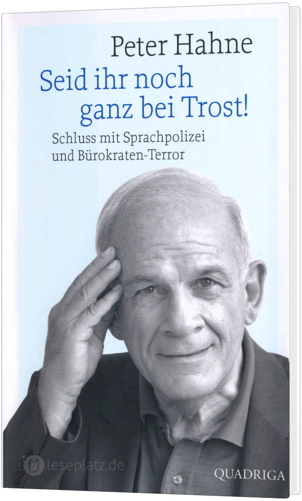 Seid ihr noch ganz bei Trost!