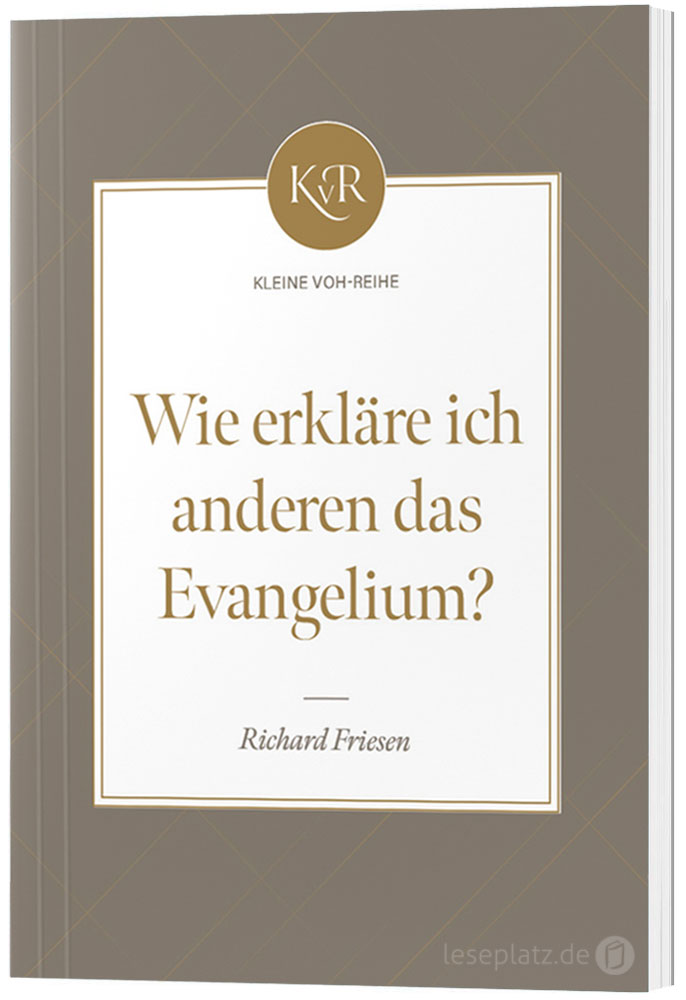 Wie erkläre ich anderen das Evangelium?