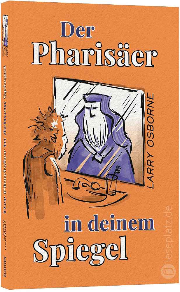 Der Pharisäer in deinem Spiegel