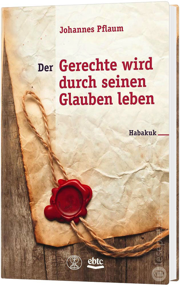 Der Gerechte wird durch seinen Glauben leben