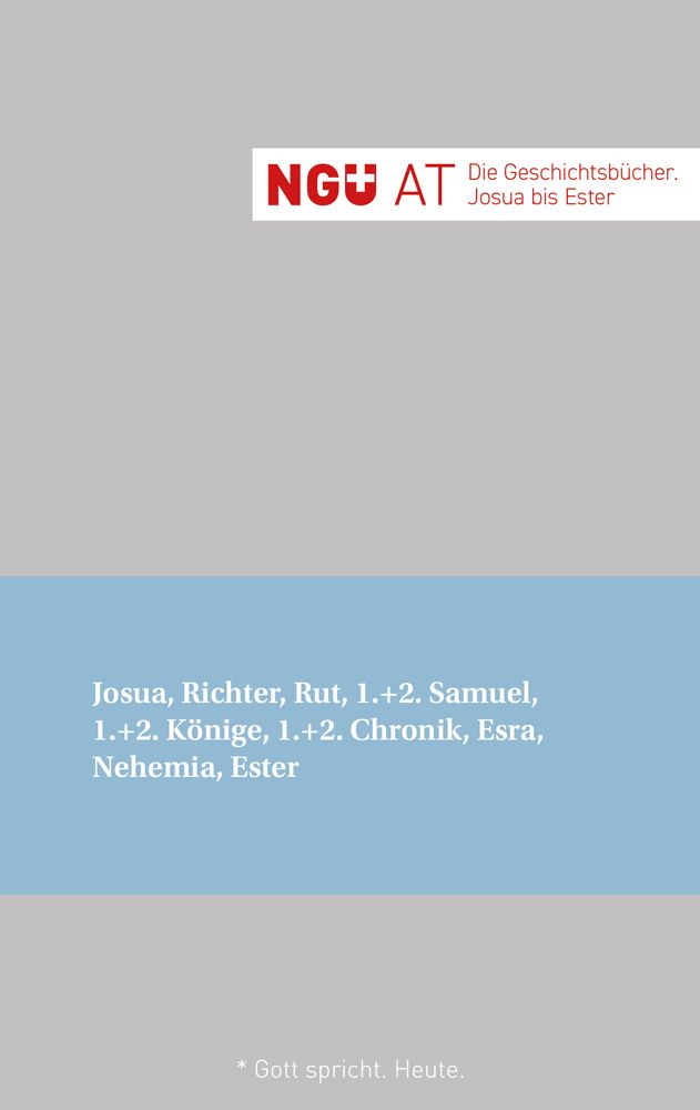 NGÜ - Die Geschichtsbücher: Josua bis Ester
