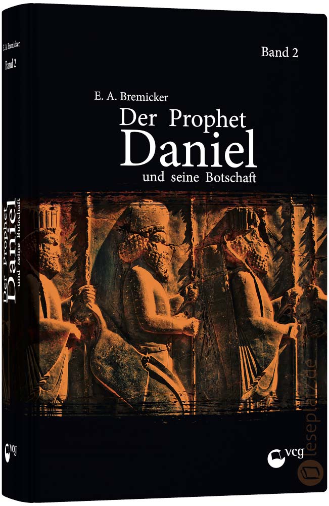 Der Prophet Daniel und seine Botschaft - Band 2