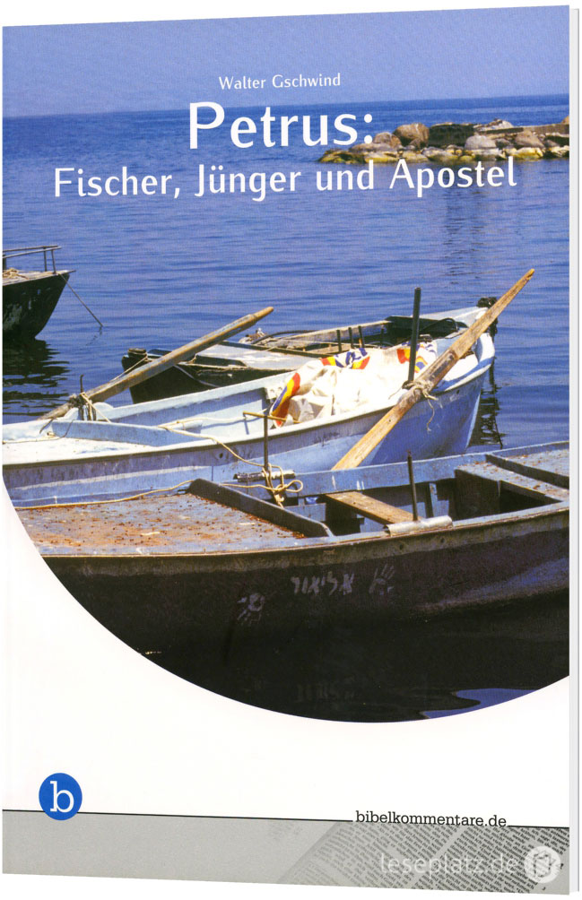 Petrus: Fischer, Jünger und Apostel