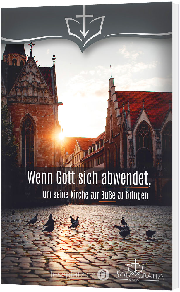 Wenn Gott sich abwendet, um seine Kirche zur Buße zu bringen