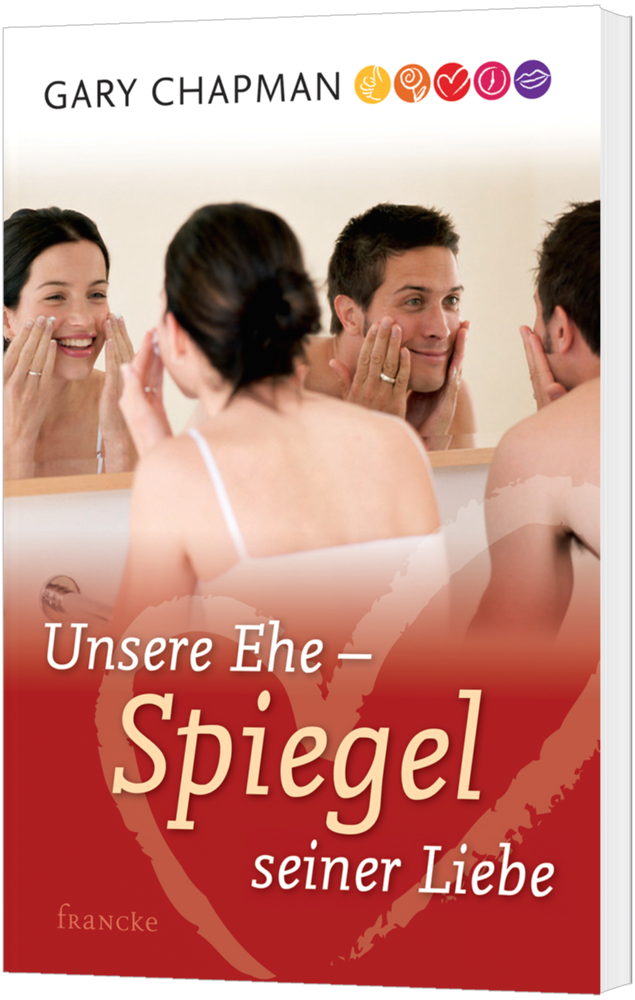 Unsere Ehe - Spiegel seiner Liebe