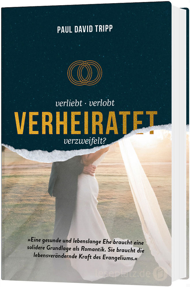 Verliebt, verlobt, verheiratet, verzweifelt?