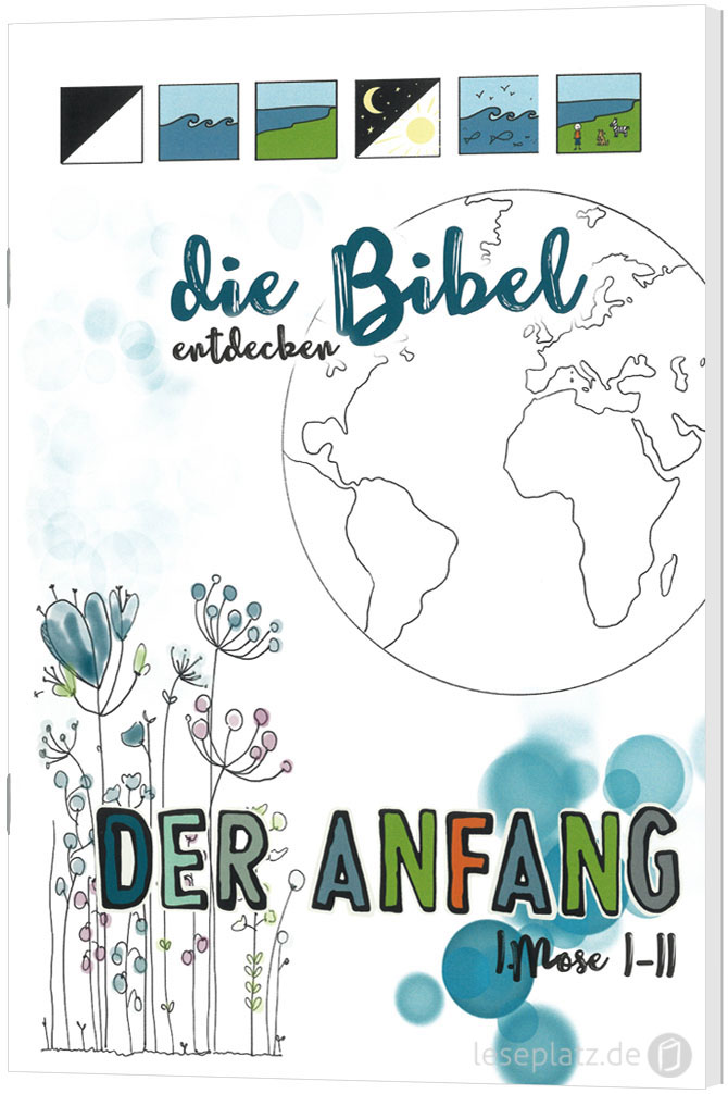 die Bibel entdecken - Der Anfang