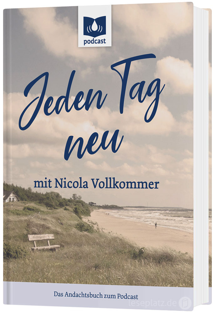Jeden Tag neu
