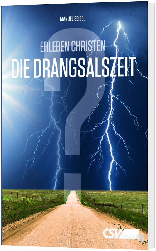 Erleben Christen die Drangsalszeit?