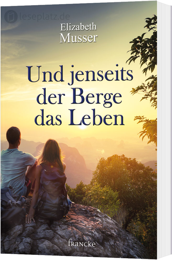 Und jenseits der Berge das Leben