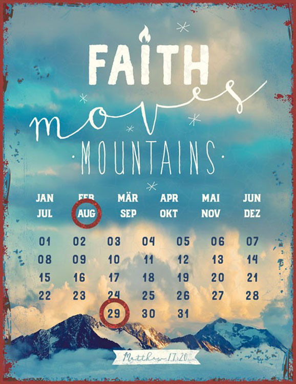 Magnetkalender ''Faith moves Mountains''