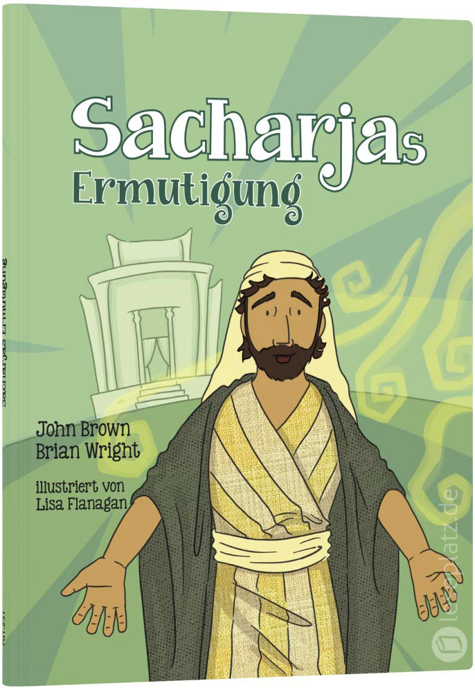 Sacharjas Ermutigung Sacharjas Ermutigung