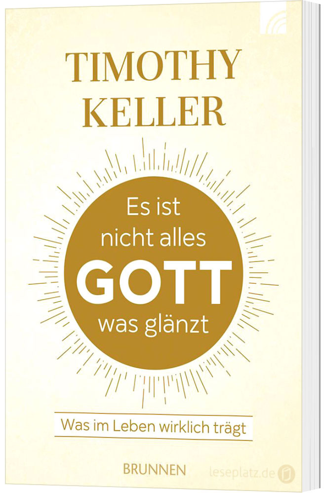 Es ist nicht alles Gott was glänzt Es ist nicht alles Gott was glänzt