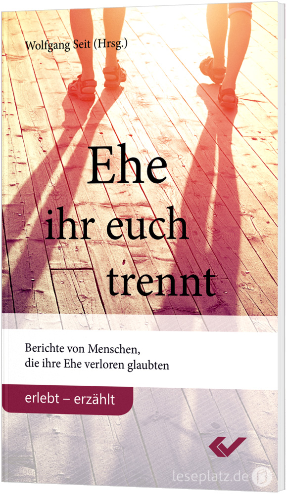 Ehe ihr euch trennt