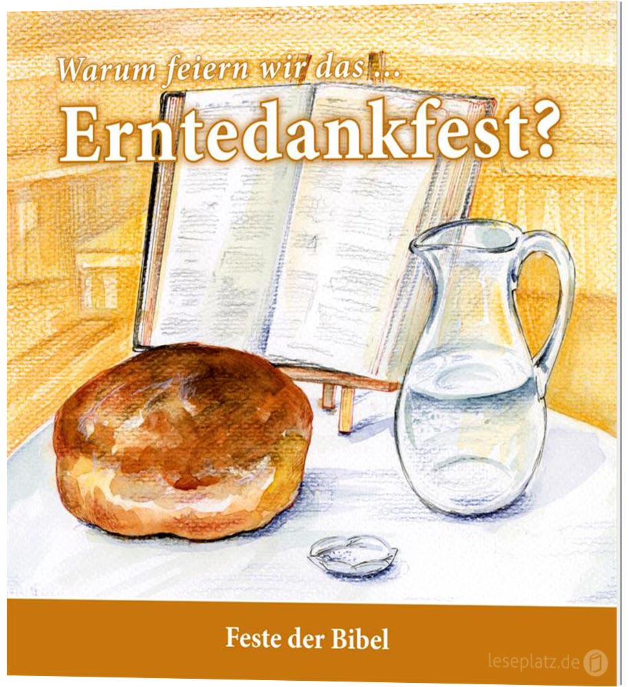 Warum feiern wir das ... Erntedankfest?