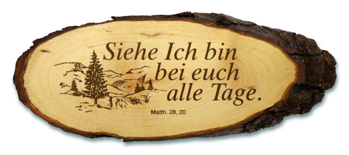 972522 Baumrindenscheibe "Siehe Ich bin euch alle Tage"