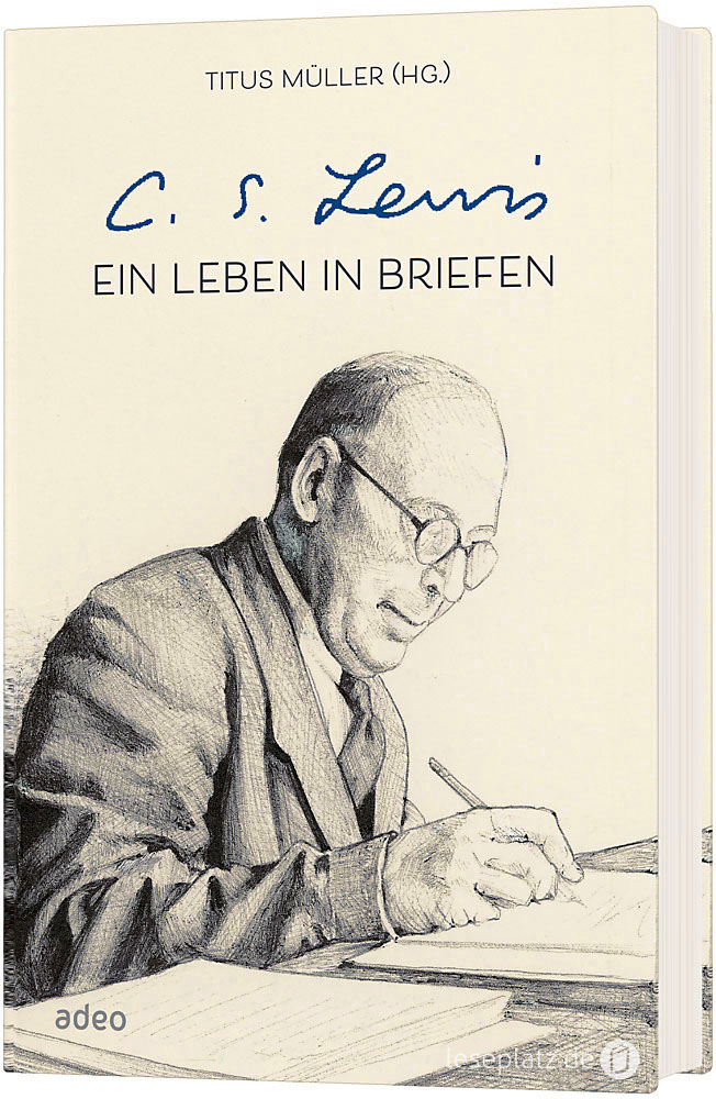 C.S. Lewis - Ein Leben in Briefen