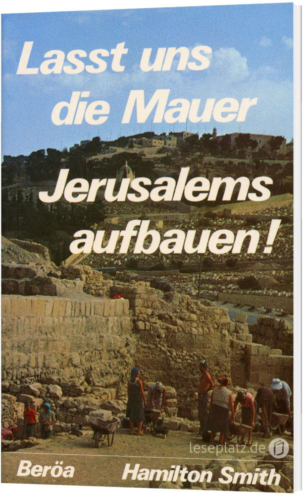 Laßt uns die Mauern Jerusalems aufbauen