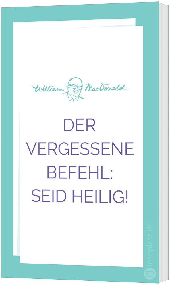 Der vergessene Befehl: Seid heilig!