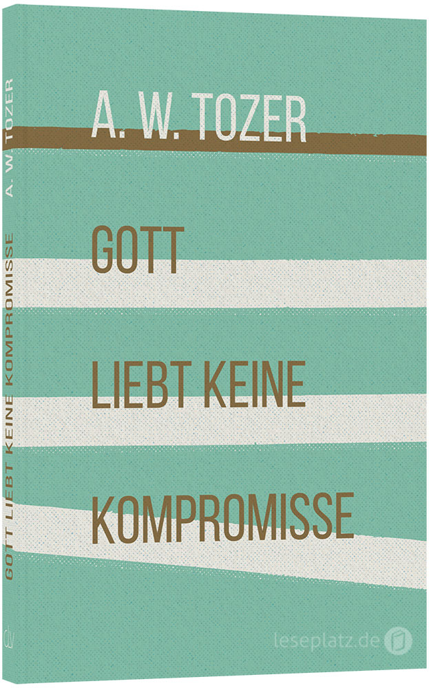 Gott liebt keine Kompromisse