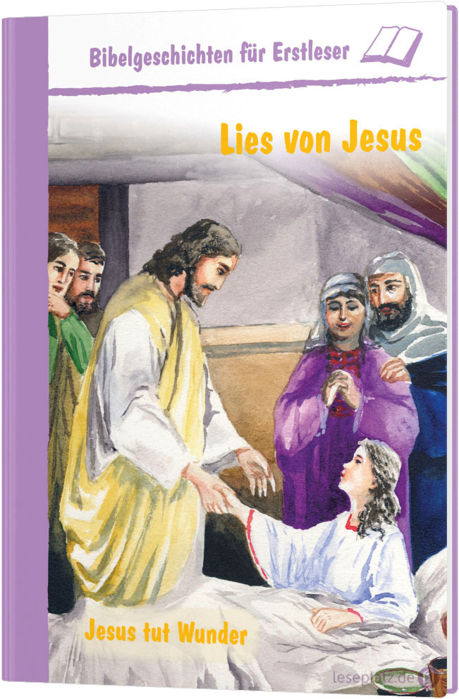 Lies von Jesus - Jesus tut Wunder