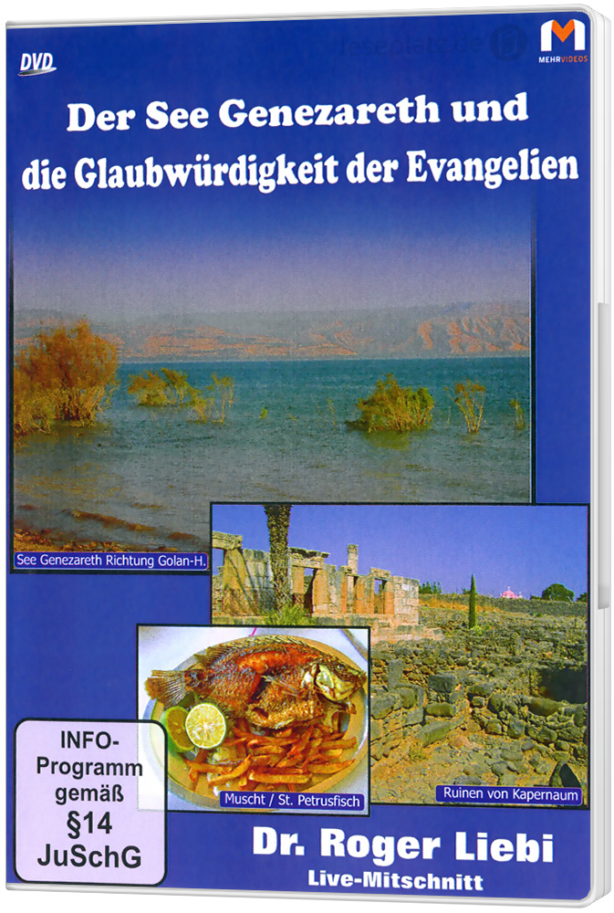Der See Genezareth und die Glaubwürdigkeit der Evangelien - DVD Ein Vortrag von Dr. Roger Liebi