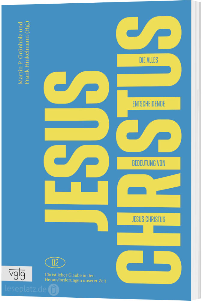 Die alles entscheidende Bedeutung von Jesus Christus