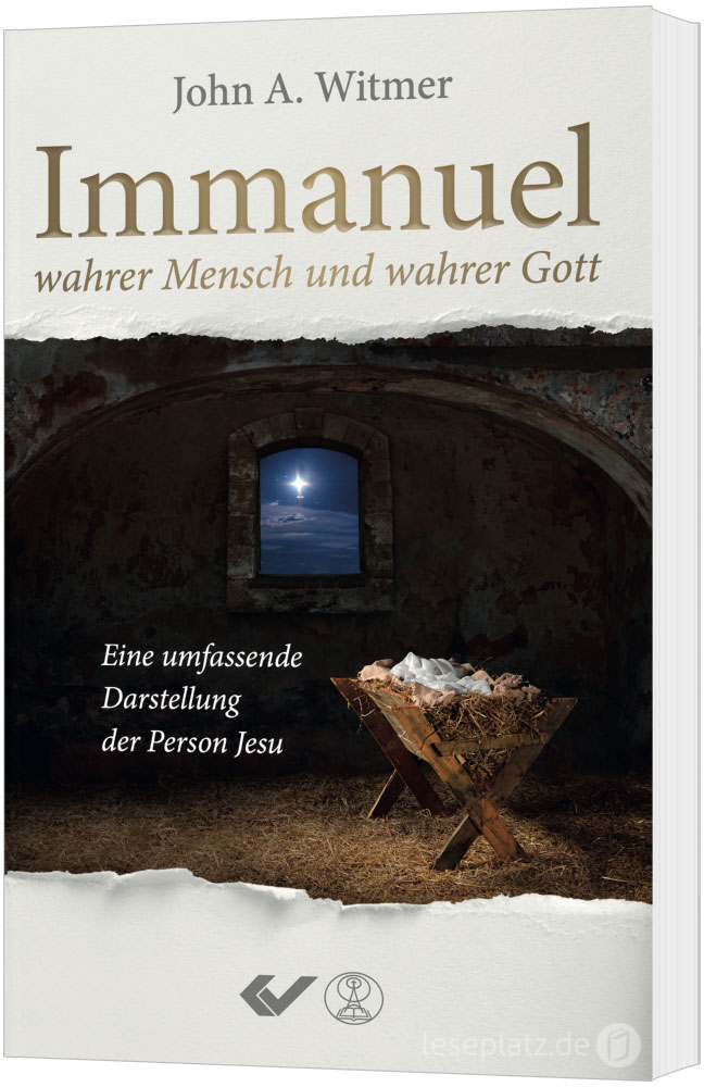 Immanuel - wahrer Mensch und wahrer Gott