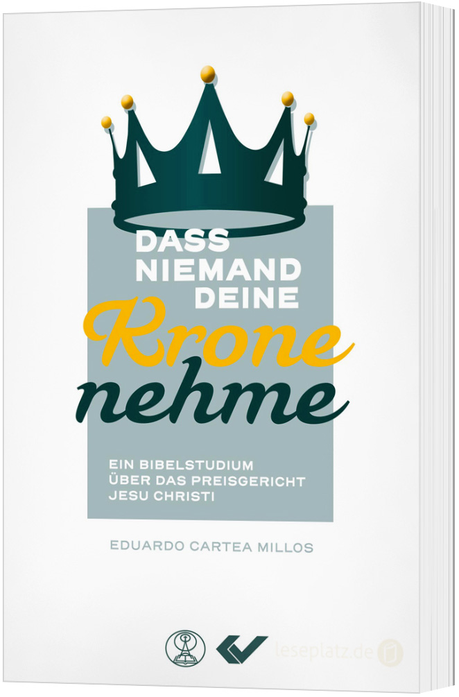 Dass niemand deine Krone nehme