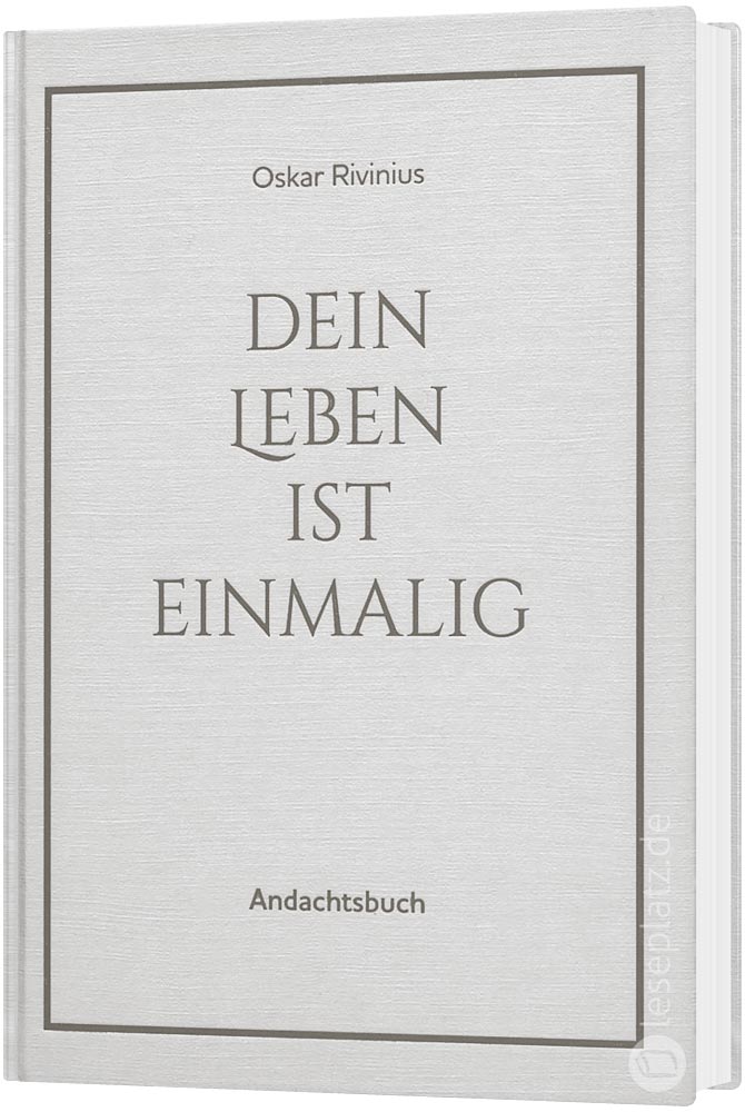 Dein Leben ist einmalig