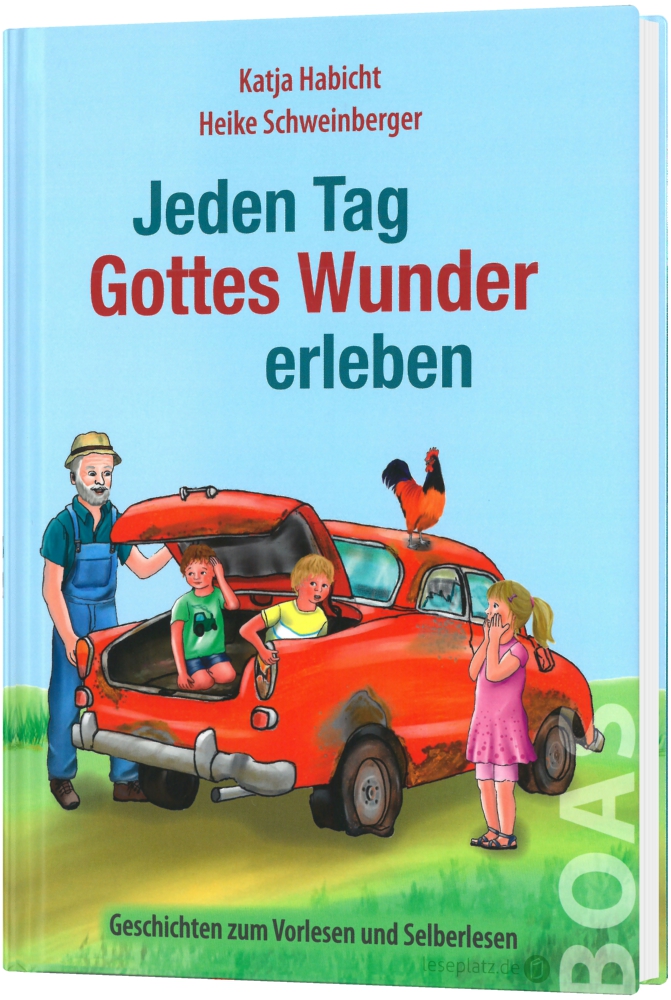 Jeden Tag Gottes Wunder erleben