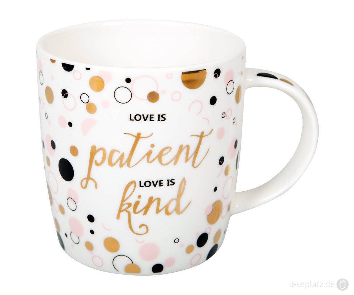 Tasse "Love is patient"