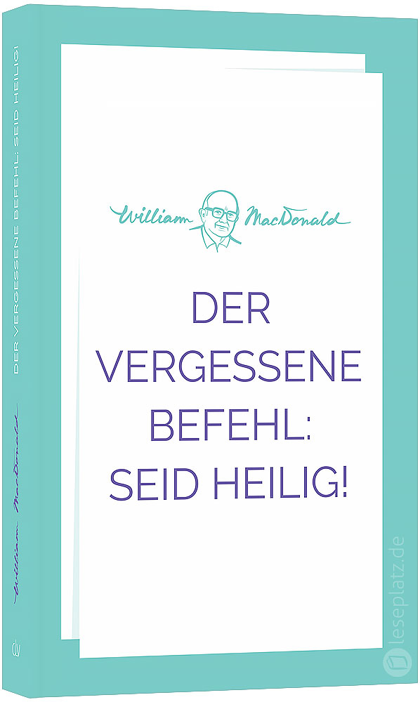 Der vergessene Befehl: Seid heilig!