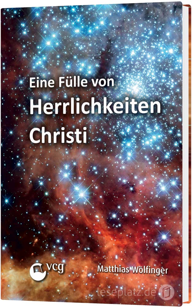 Eine Fülle von Herrlichkeiten Christi