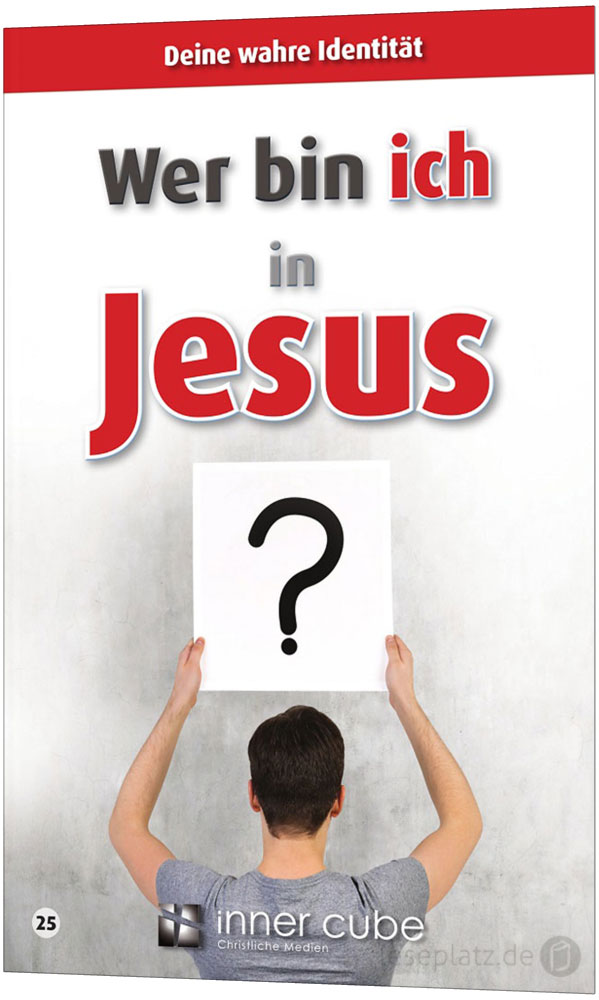 Wer bin ich in Jesus? - Leporello 25